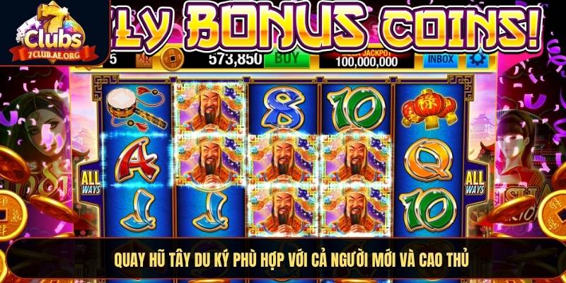 Quay hũ Tây Du Ký phù hợp với cả người mới và cao thủ